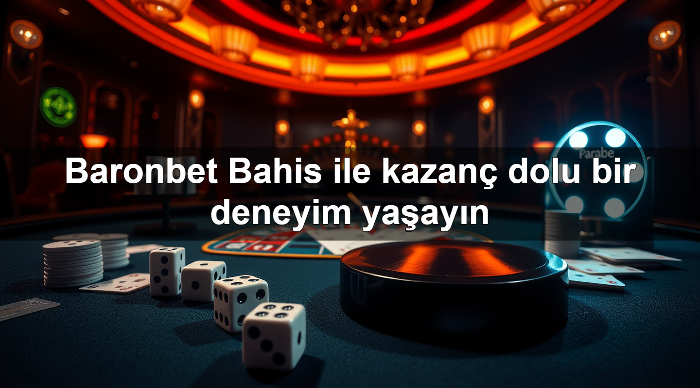 baronbet bahis ile kazan dolu bir deneyim ya ay n 1779242919658