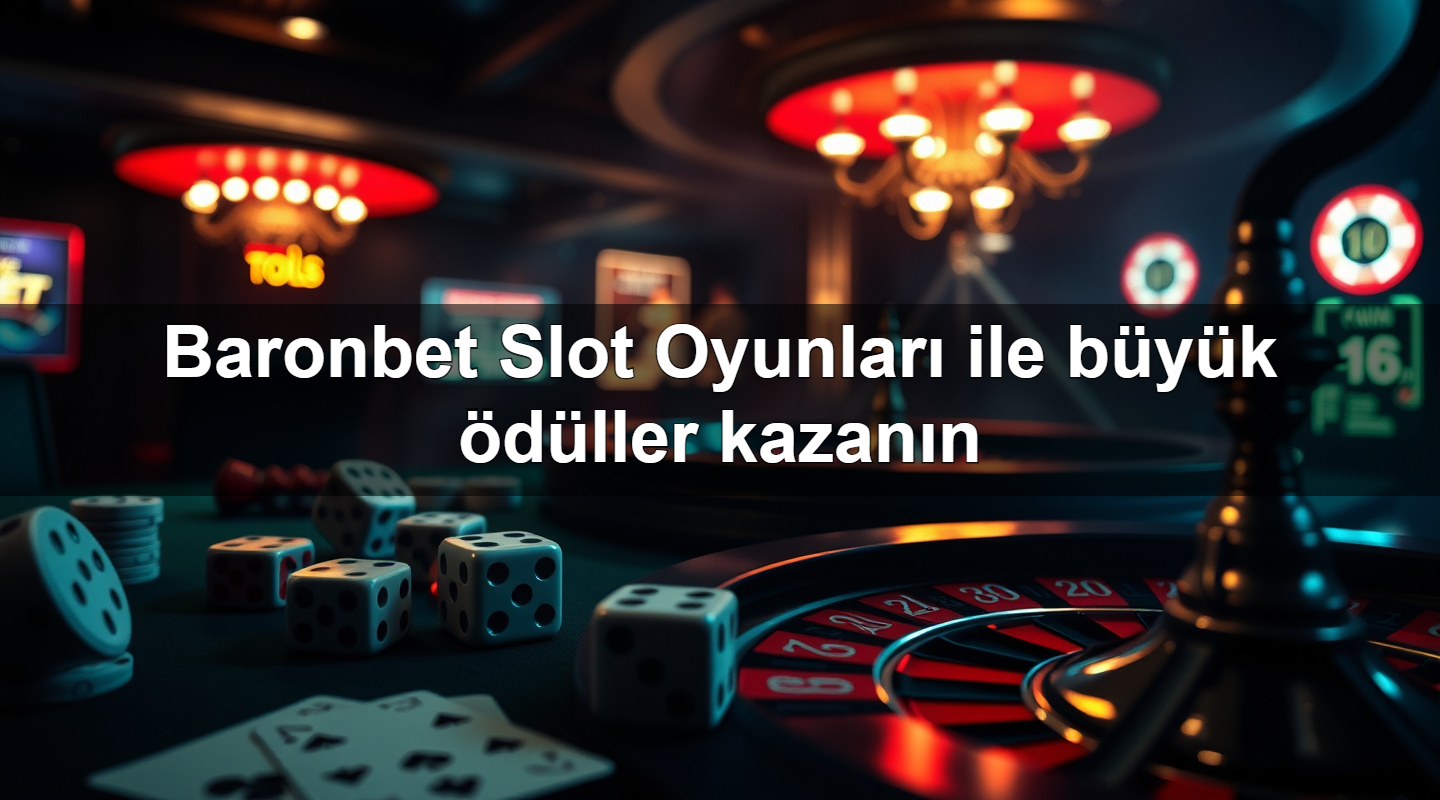 baronbet slot oyunlar ile b y k d ller kazan n 1779243112322