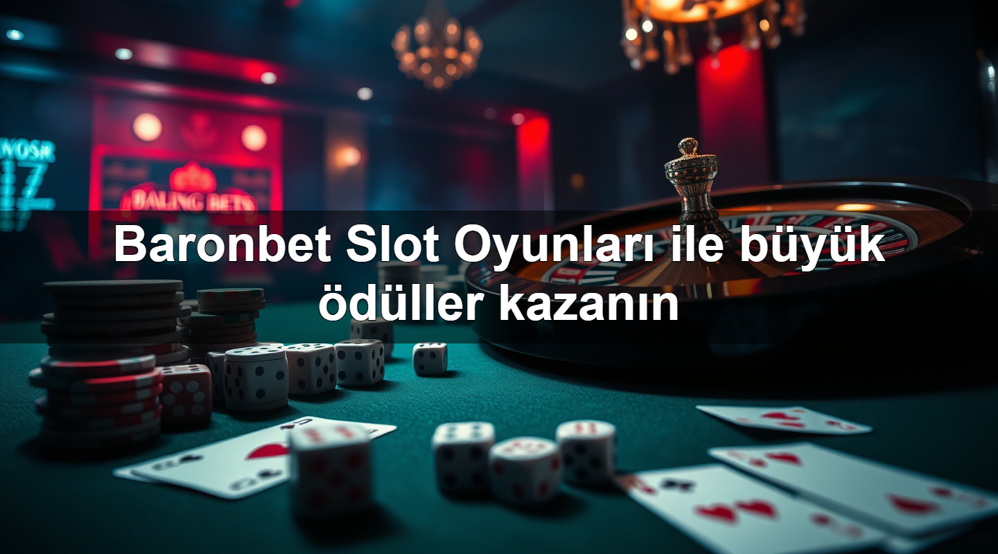 baronbet slot oyunlar ile b y k d ller kazan n 1779243126308